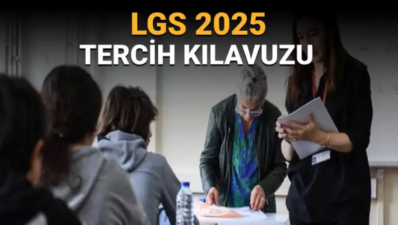 LGS Tercih Süreci Başlıyor: Öğrenciler İçin Bilmeniz Gerekenler