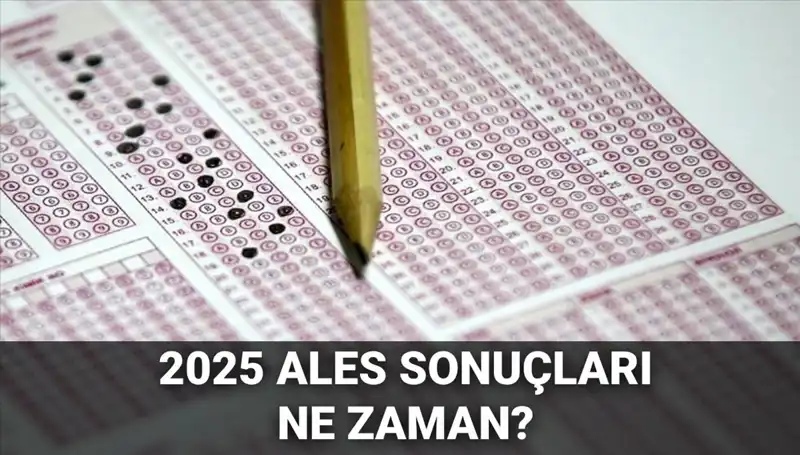 ALES Sonuçları İçin Bekleyiş Sona Erdi: ÖSYM Tarih Verdi!