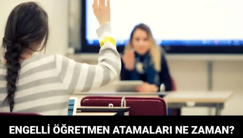 Engelli Öğretmen Atama Sonuçları Açıklanıyor: Tarih Belli Oldu!
