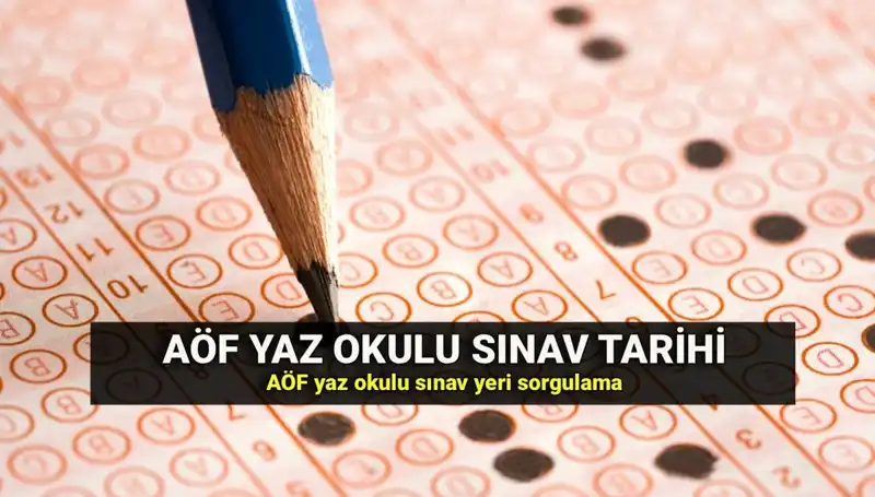 AÖF Yaz Okulu Sınav Yerleri Açıklandı! Öğrencileri Neler Bekliyor?