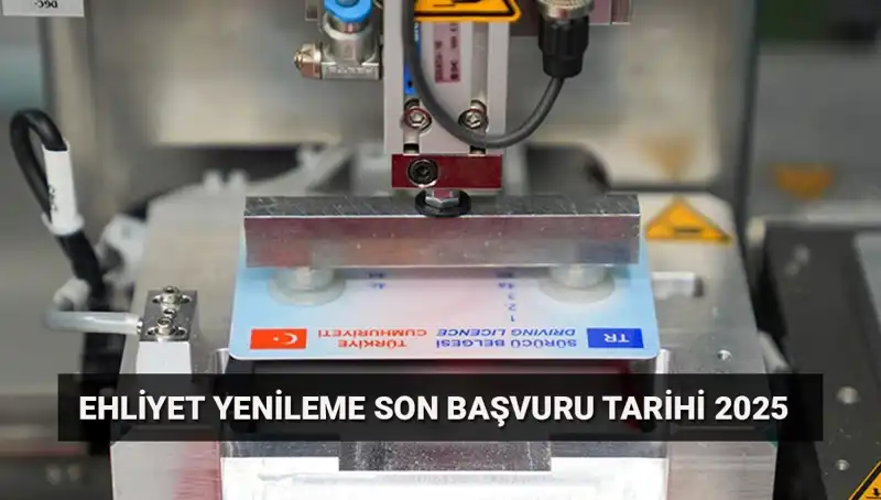 Ehliyet Yenilemek İçin Son Gün! İşte Yapmanız Gerekenler