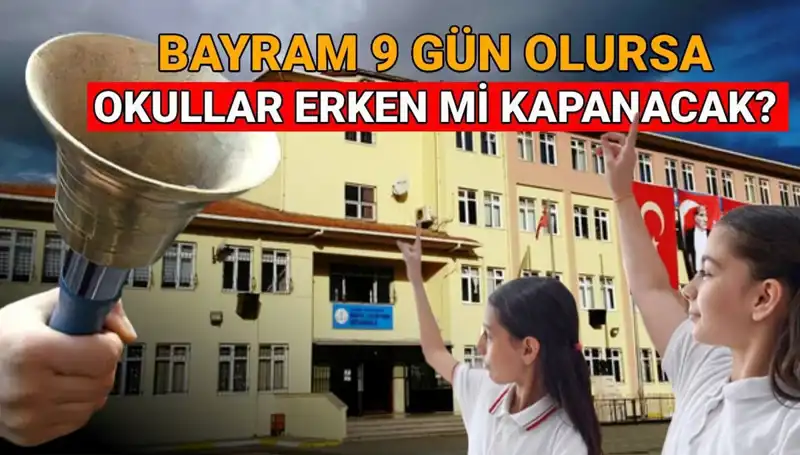 2025 Yaz Tatili: Okullar Ne Zaman Kapanıyor ve Bayram Tatili Uzayacak mı?