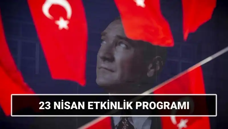 2025’teki 23 Nisan Bayramı Etkinlikleri: İstanbul, İzmir, Ankara Programı