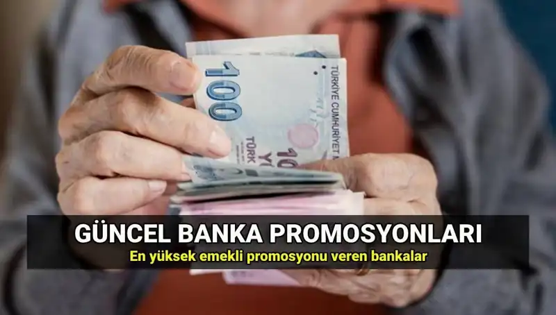 2025 Emekli Promosyonu: En Yüksek ve En Düşük Bankalar Hangileri?