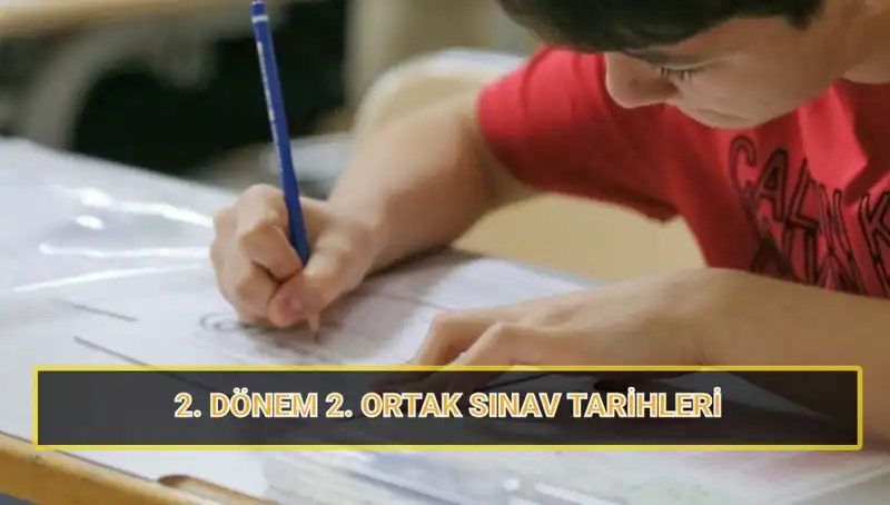 2023-2024 Eğitim Dönemi 2. Sınav Tarihleri Açıklandı