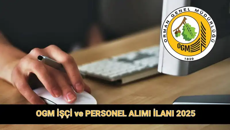 OGM 9 Bin 424 Personel Alımı: Başvuru Tarihleri ve Şartları Açıklandı!