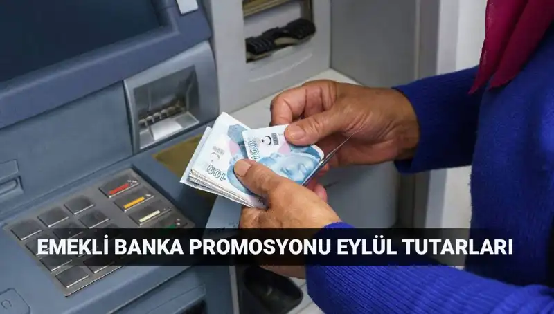 Eylül 2025’te Emeklilere En Yüksek Banka Promosyonları Sunuluyor!