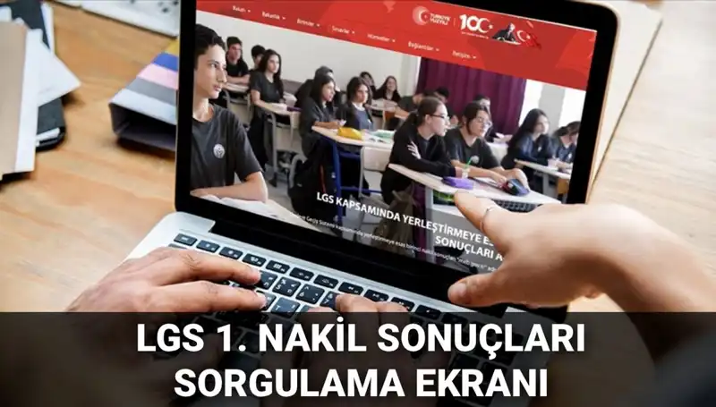 LGS Nakil Sonuçları Açıklandı: 2. Nakil Başvuruları Ne Zaman Başlıyor?