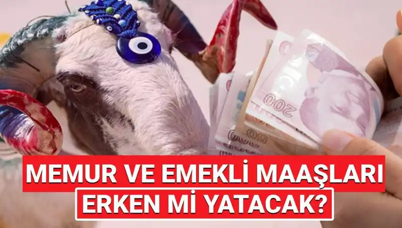 Haziran 2025 Emekli ve Memur Maaşları Bayram Öncesi Hesaplarda Olacak mı?